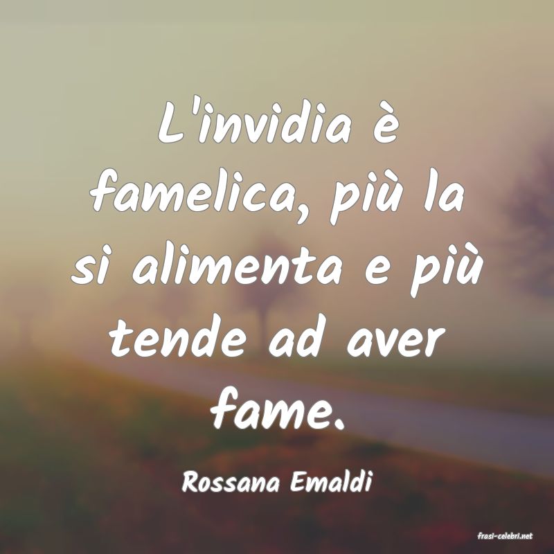 frasi di  Rossana Emaldi

