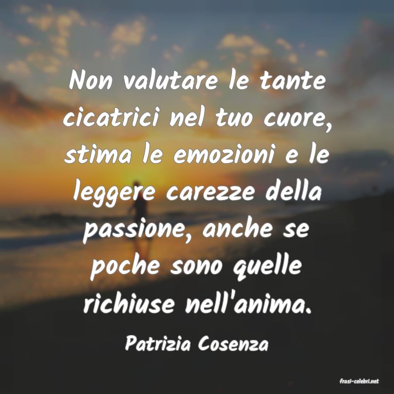 frasi di  Patrizia Cosenza
