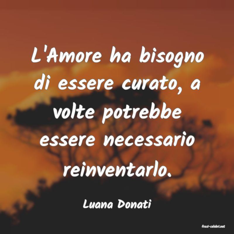 frasi di  Luana Donati
