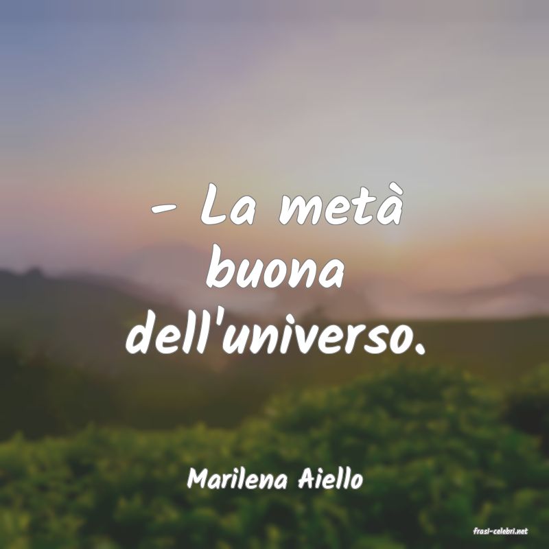 frasi di  Marilena Aiello

