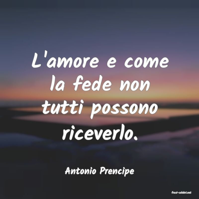 frasi di  Antonio Prencipe
