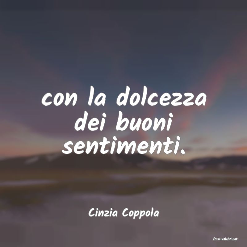 frasi di  Cinzia Coppola
