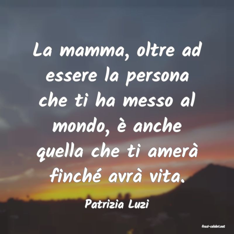 frasi di  Patrizia Luzi
