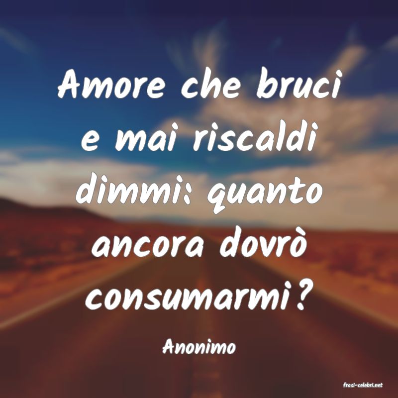 frasi di  Anonimo
