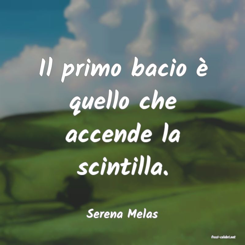 frasi di  Serena Melas
