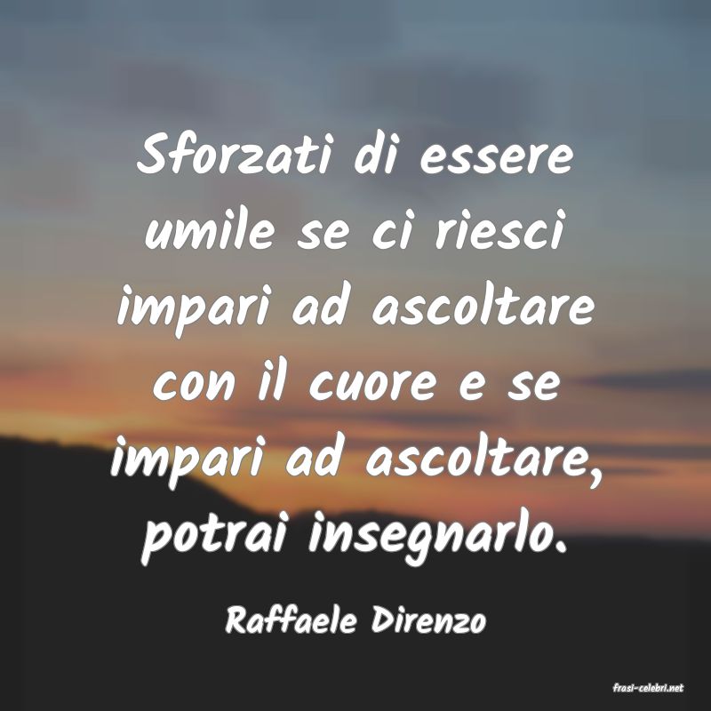frasi di  Raffaele Direnzo
