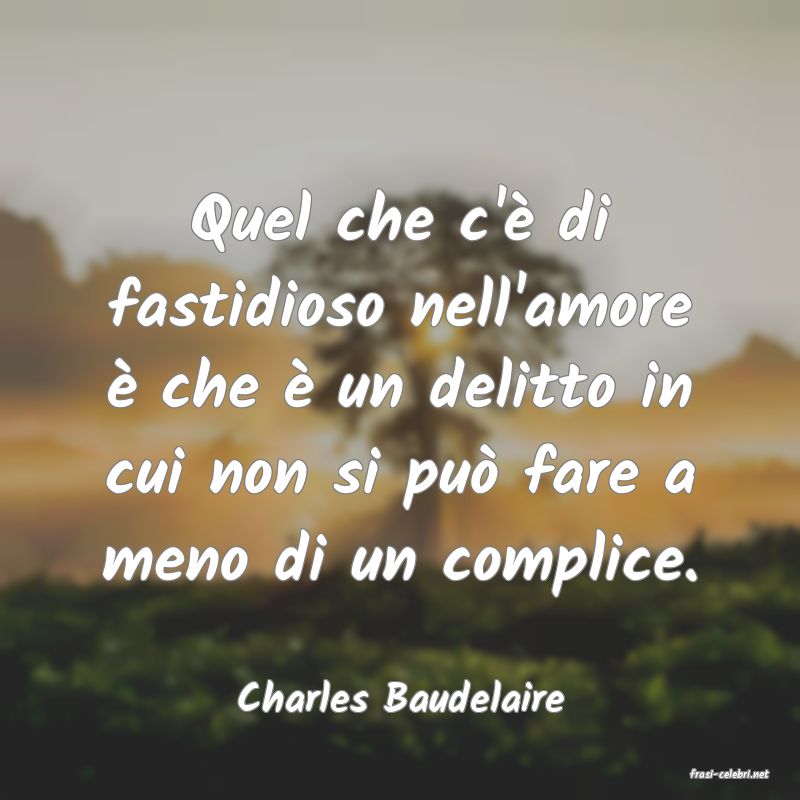 frasi di  Charles Baudelaire
