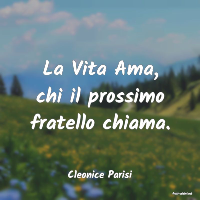 frasi di  Cleonice Parisi
