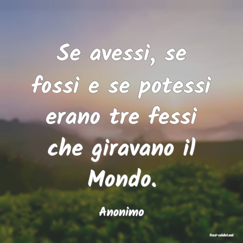 frasi di  Anonimo
