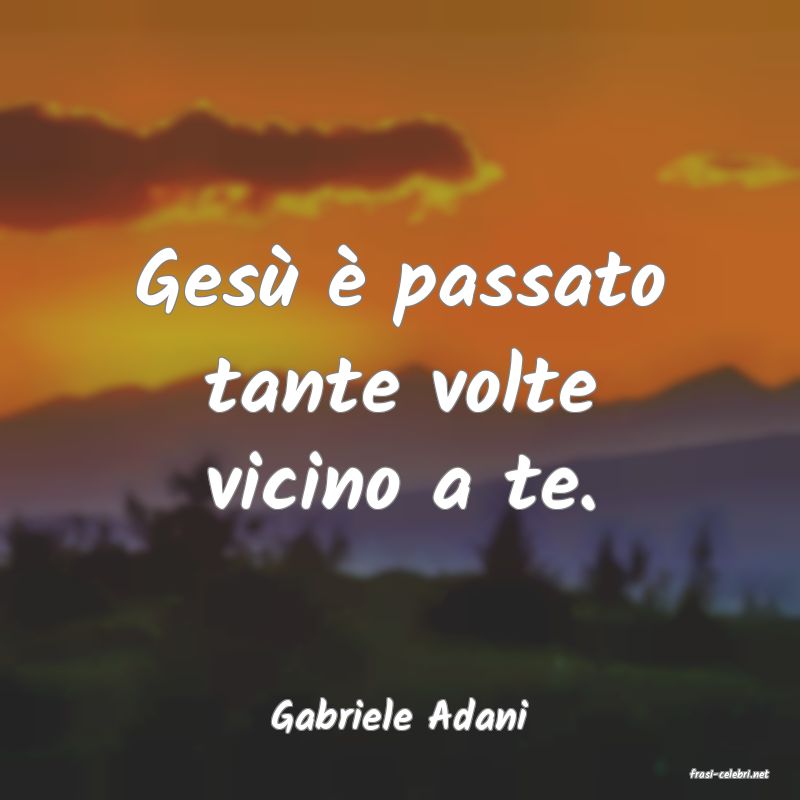 frasi di Gabriele Adani