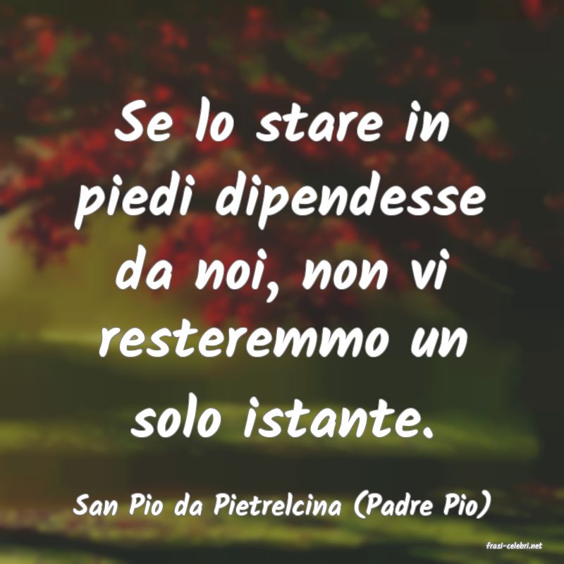 frasi di San Pio da Pietrelcina (Padre Pio)