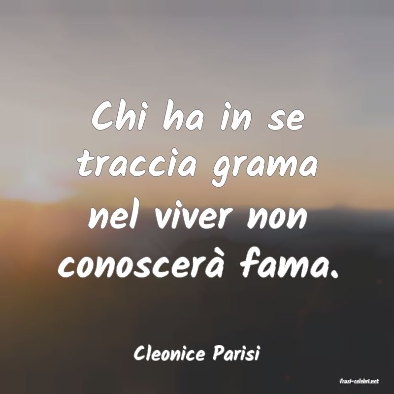 frasi di Cleonice Parisi
