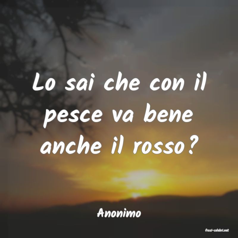 frasi di Anonimo