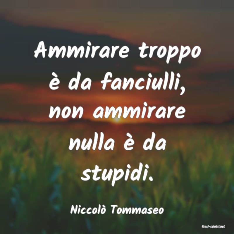 frasi di Niccol Tommaseo