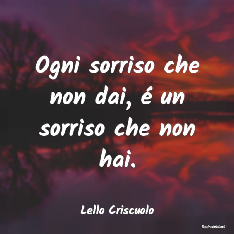frasi di Lello Criscuolo