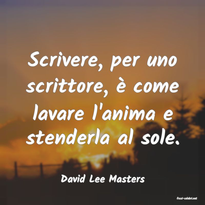 frasi di  David Lee Masters
