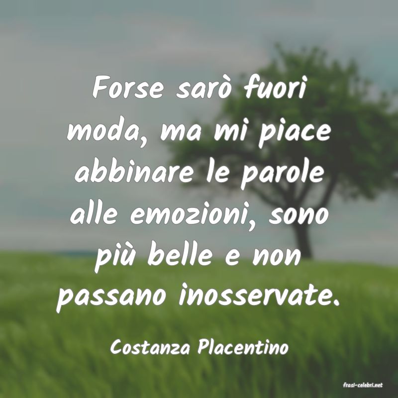 frasi di  Costanza Placentino
