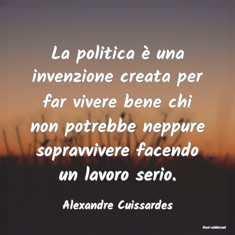 frasi di  Alexandre Cuissardes
