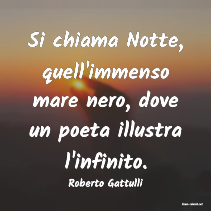 frasi di  Roberto Gattulli

