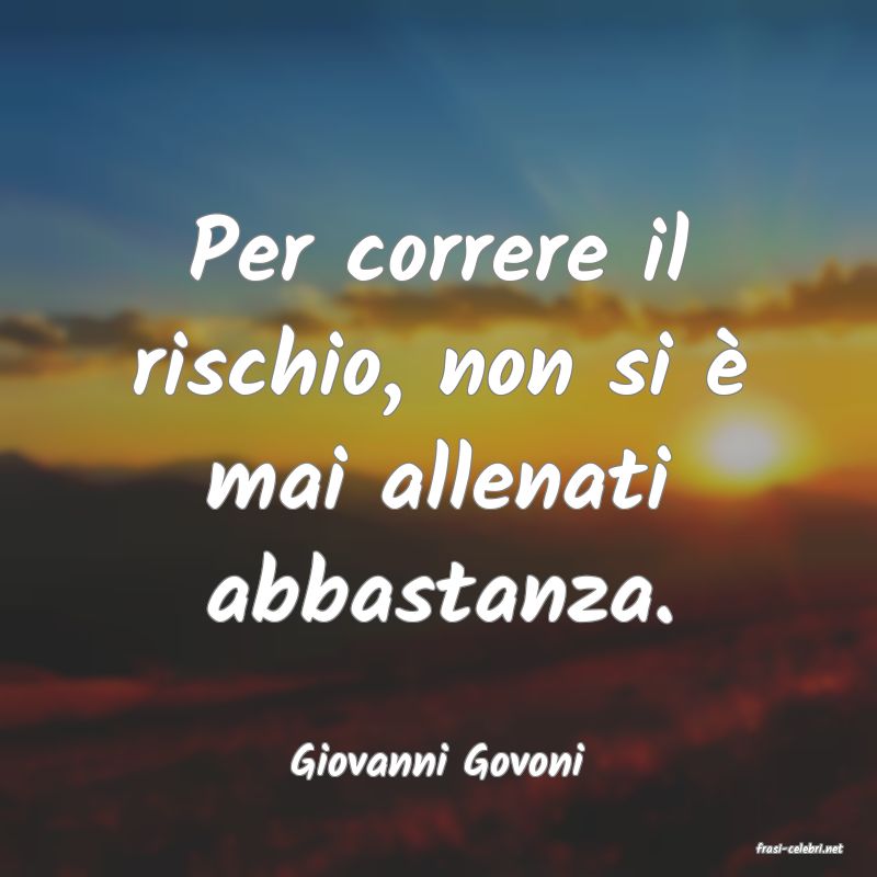 frasi di  Giovanni Govoni
