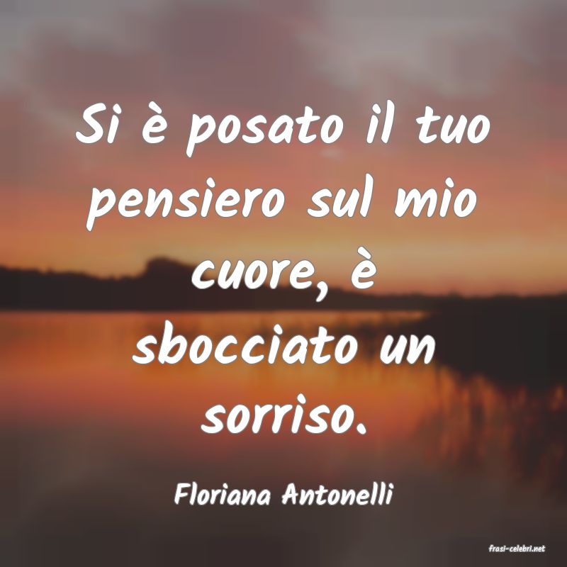 frasi di  Floriana Antonelli
