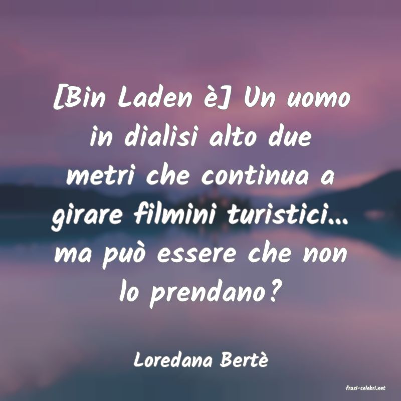 frasi di Loredana Bert