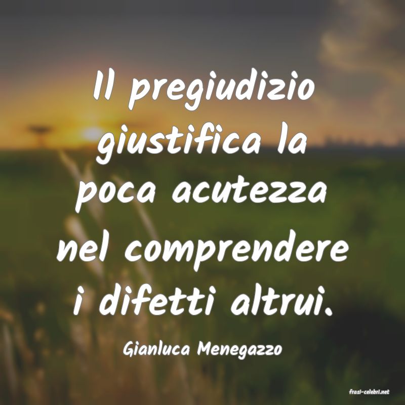 frasi di  Gianluca Menegazzo
