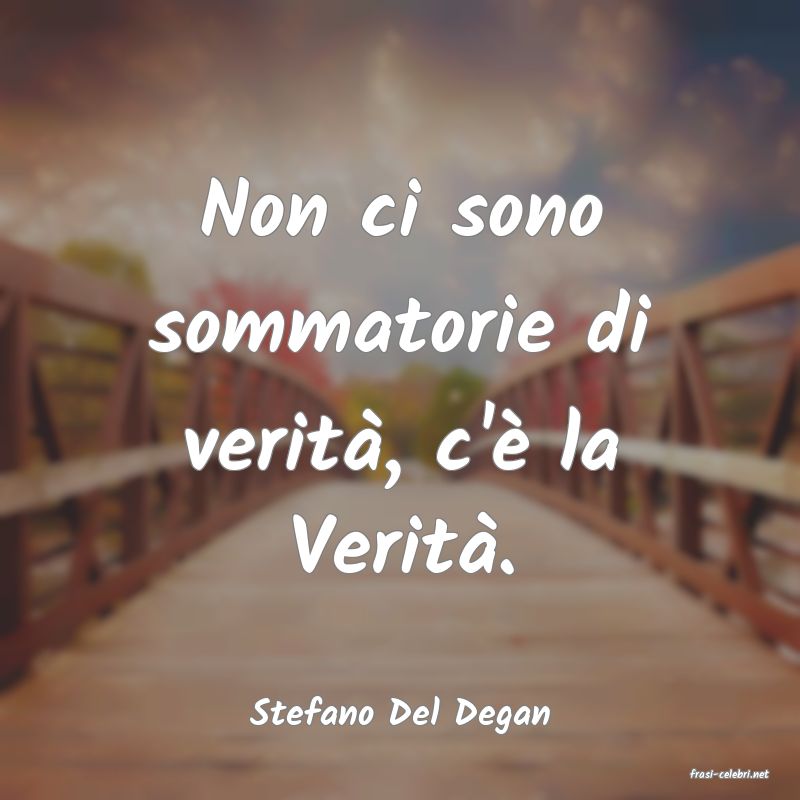 frasi di Stefano Del Degan