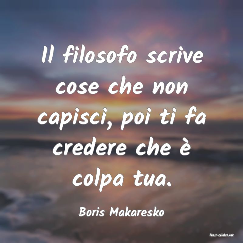 frasi di  Boris Makaresko

