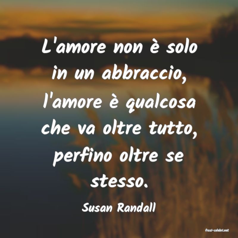 frasi di  Susan Randall
