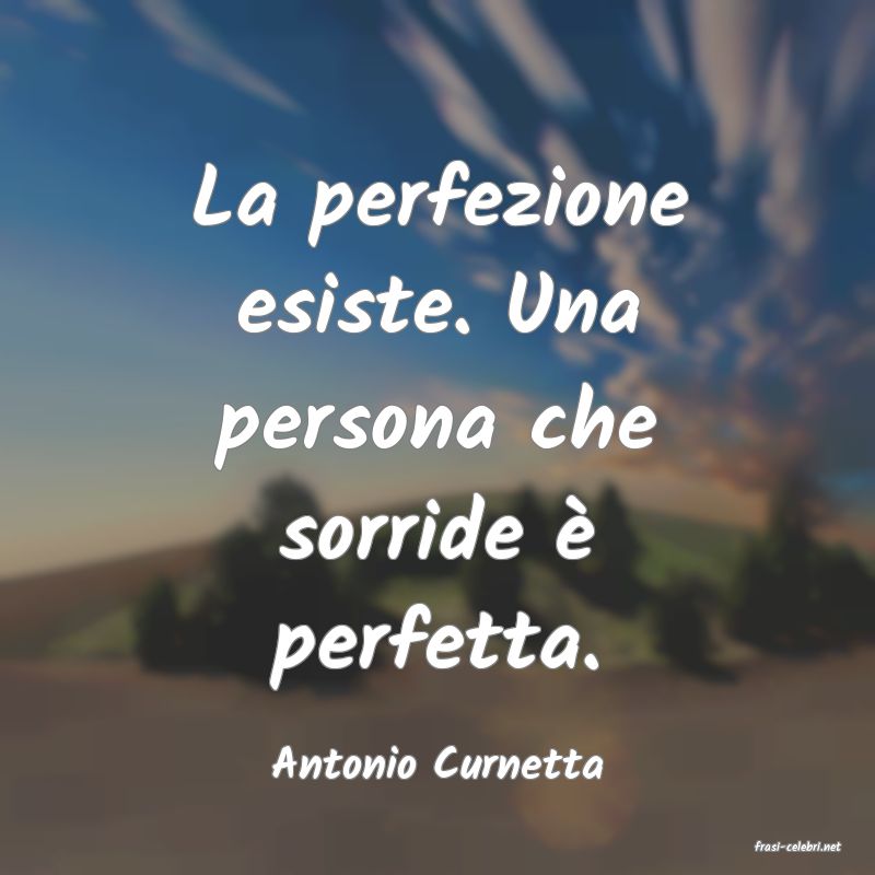 frasi di  Antonio Curnetta
