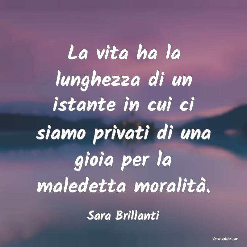 frasi di  Sara Brillanti
