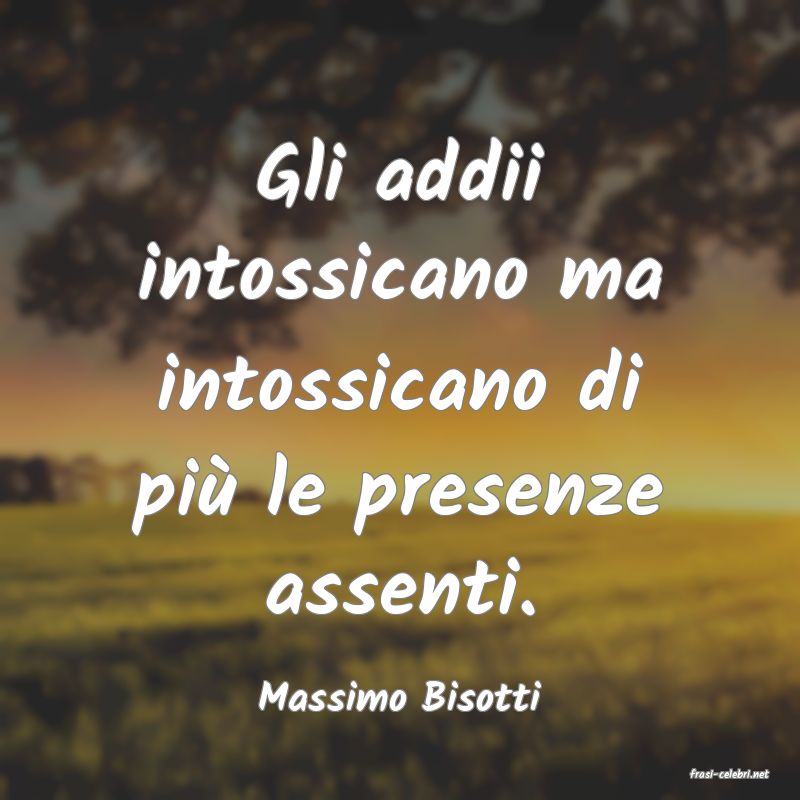 frasi di  Massimo Bisotti
