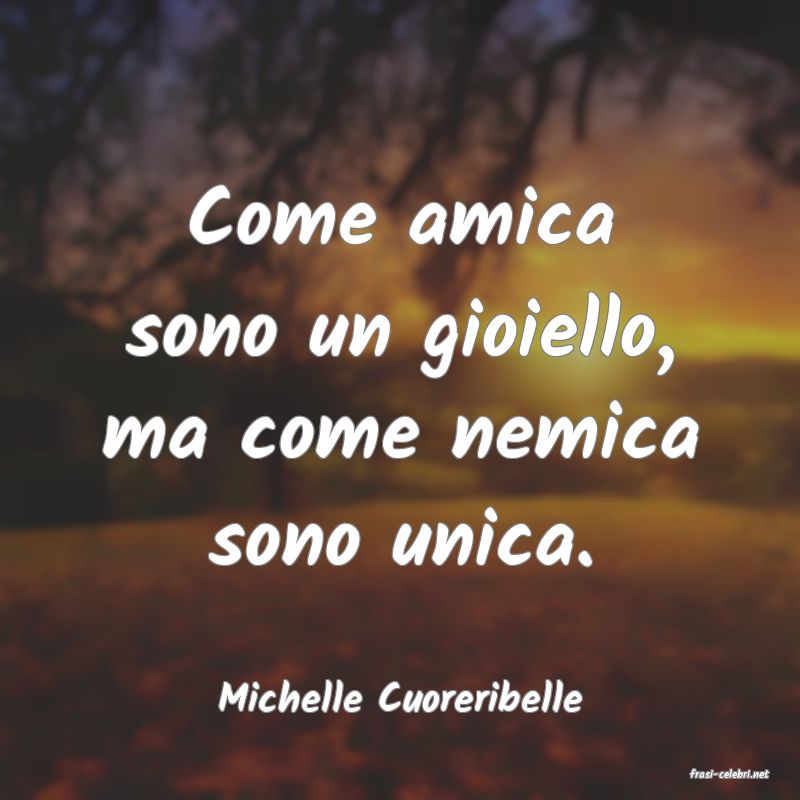 frasi di  Michelle Cuoreribelle
