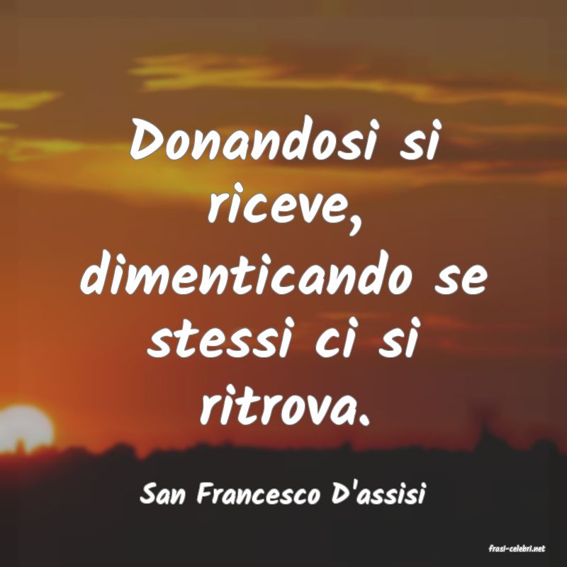 frasi di  San Francesco D'assisi
