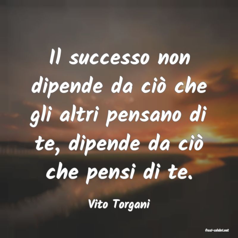 frasi di  Vito Torgani
