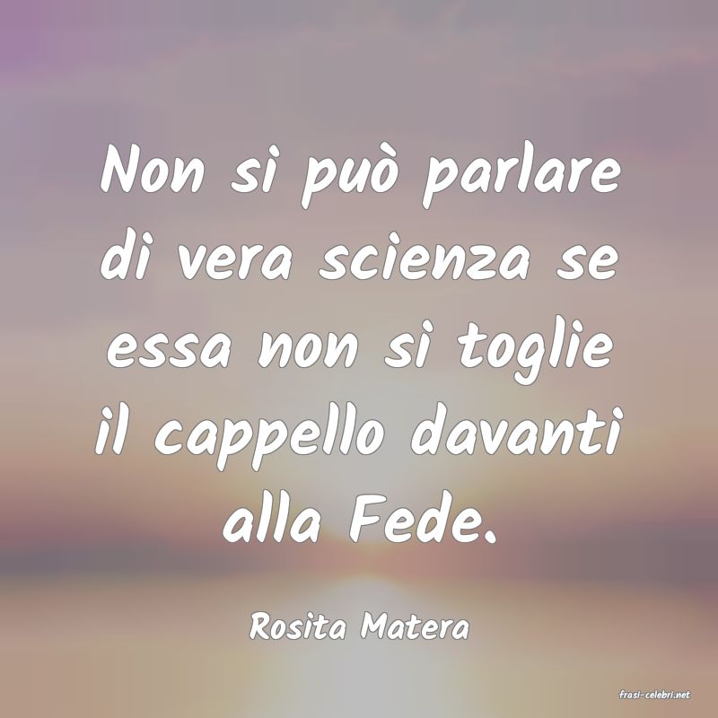 frasi di  Rosita Matera
