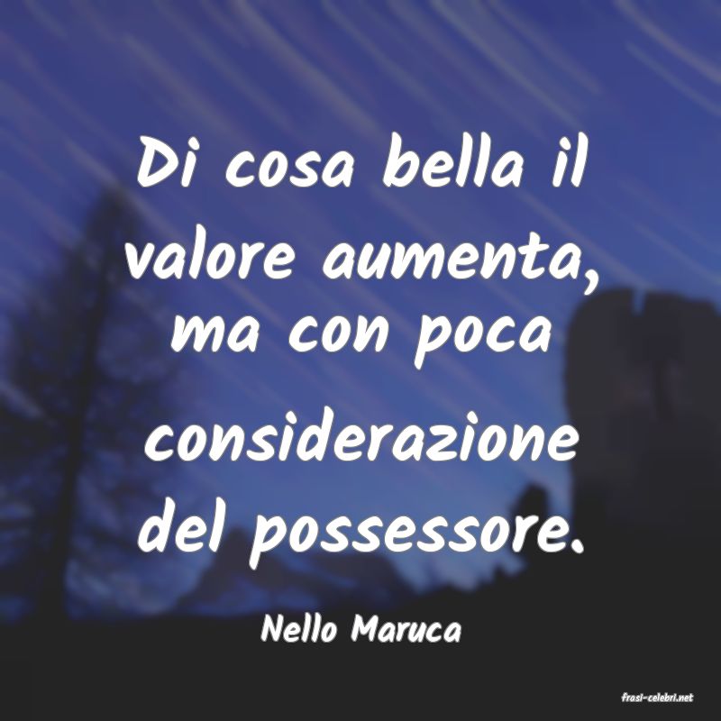 frasi di  Nello Maruca
