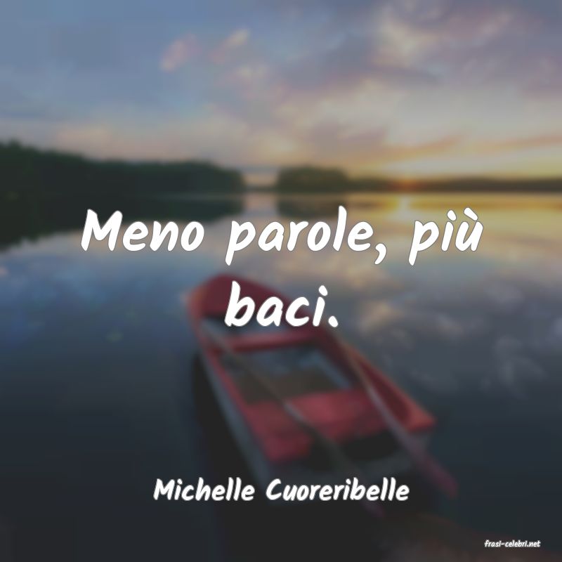 frasi di  Michelle Cuoreribelle
