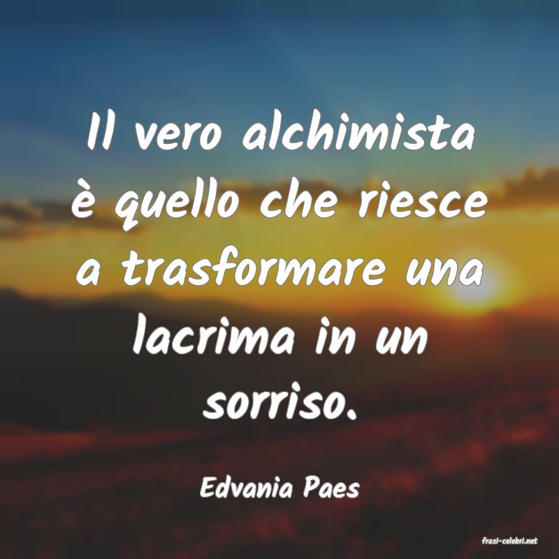 frasi di  Edvania Paes
