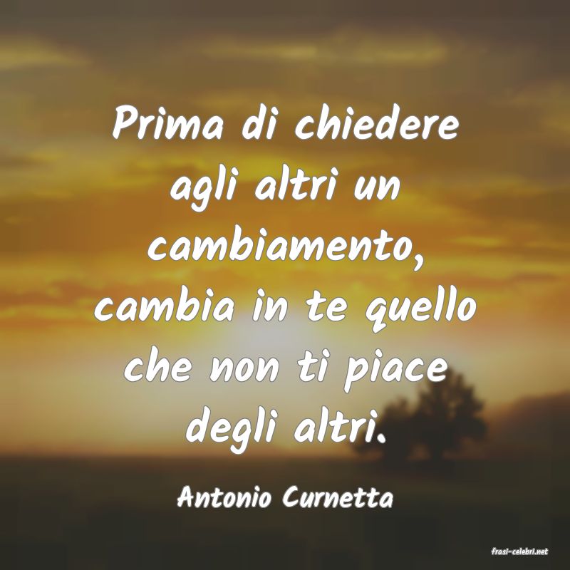 frasi di  Antonio Curnetta
