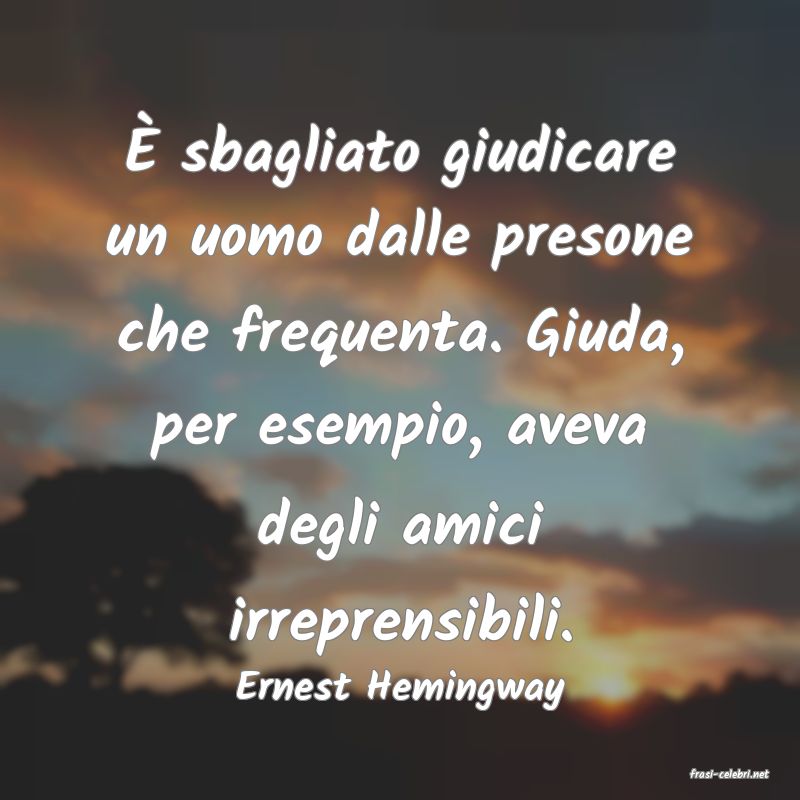 frasi di  Ernest Hemingway
