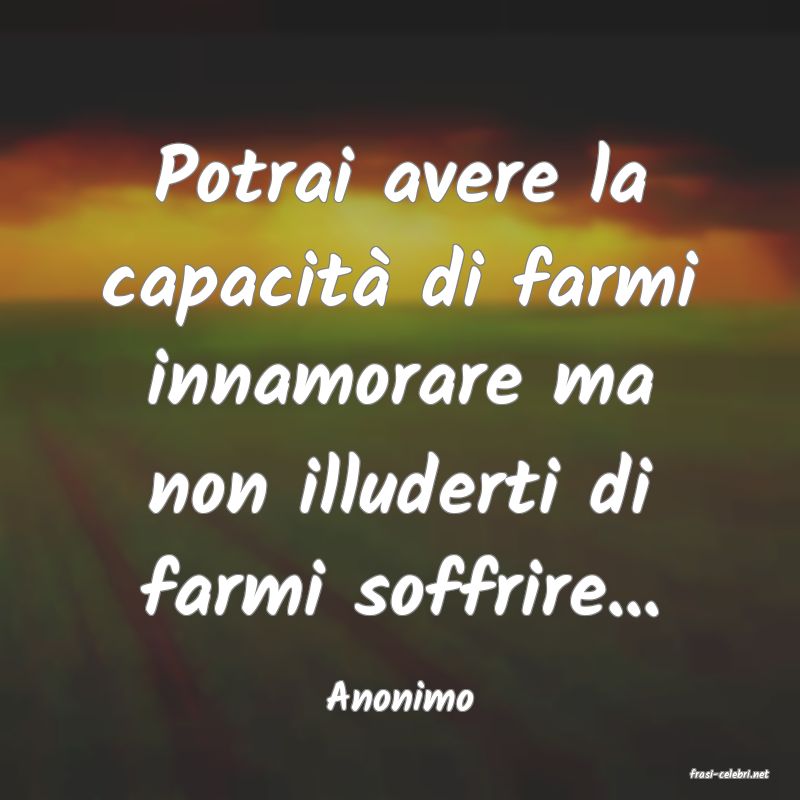 frasi di  Anonimo

