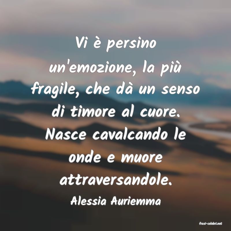 frasi di  Alessia Auriemma

