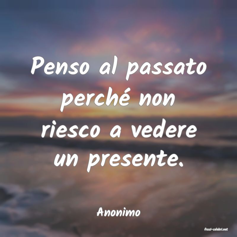 frasi di Anonimo