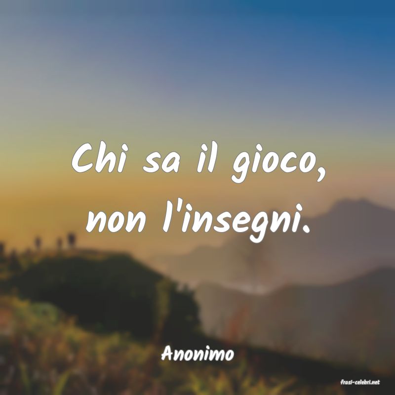 frasi di Anonimo