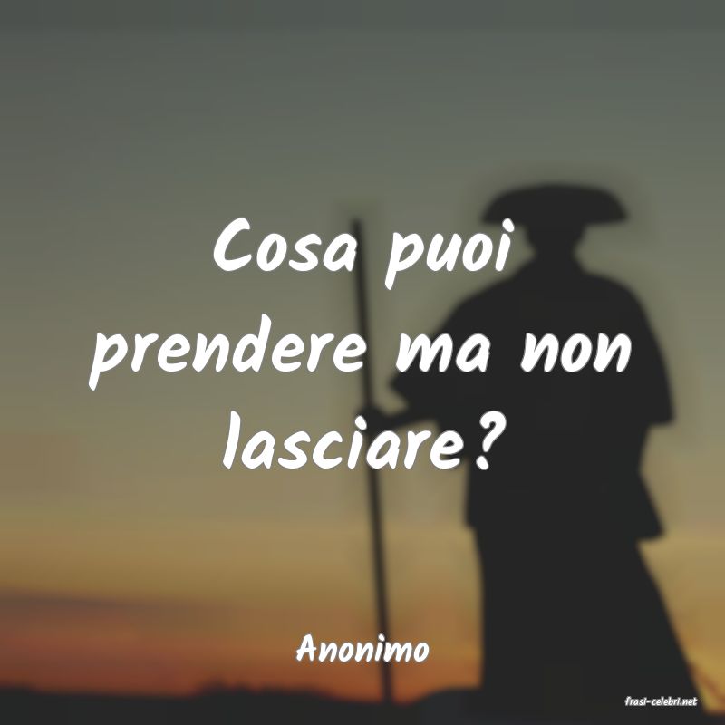 frasi di Anonimo