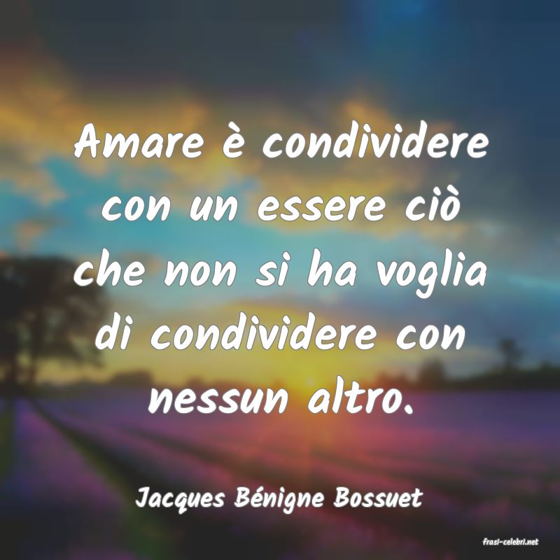 frasi di Jacques Bnigne Bossuet