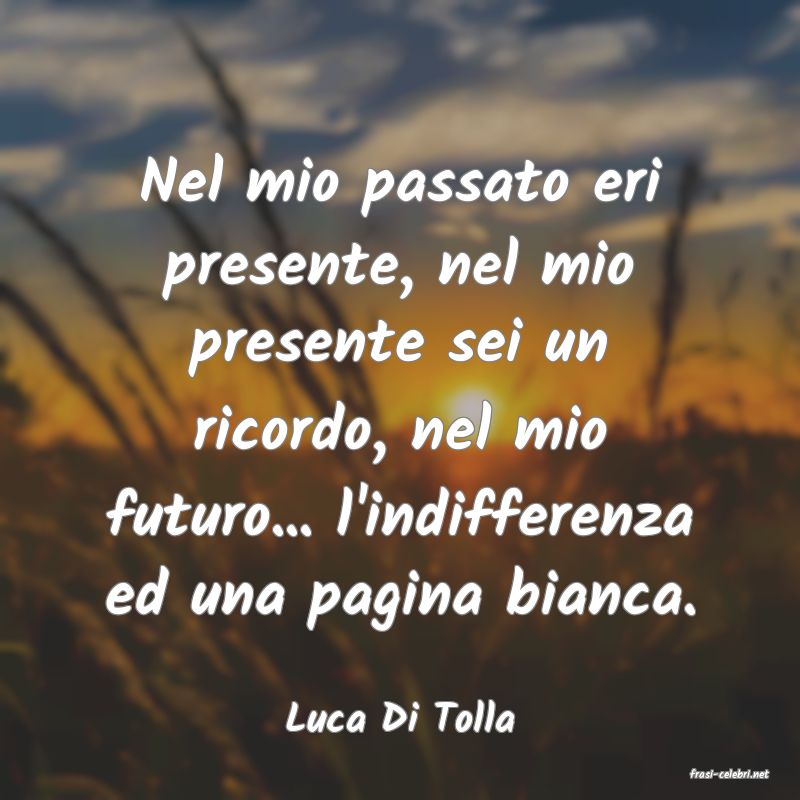 frasi di Luca Di Tolla