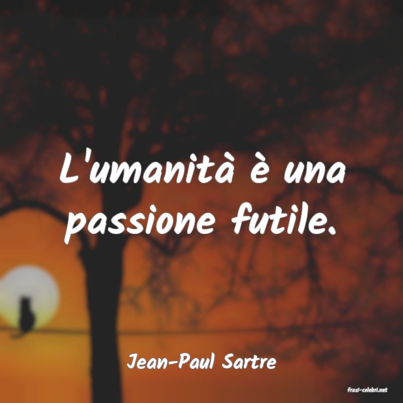 frasi di Jean-Paul Sartre